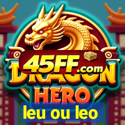 leu ou leo